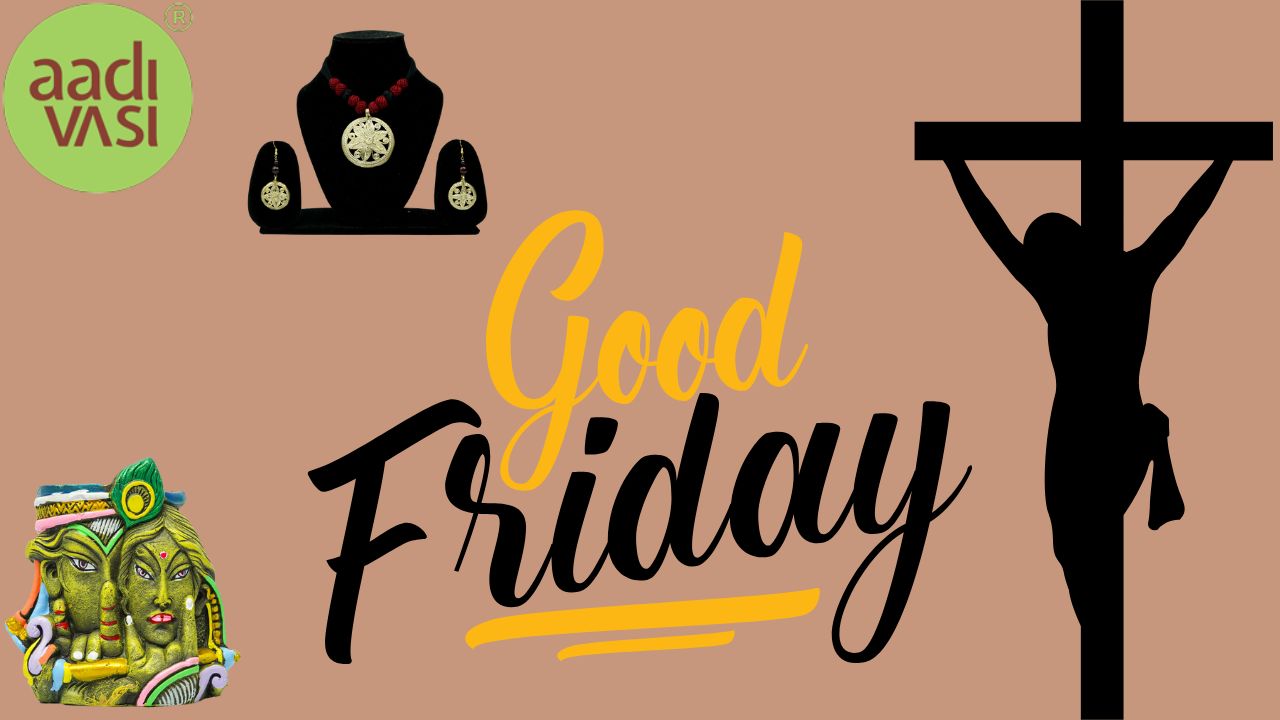 Adivasi Beliefs and Good Friday: An Indigenous Perspective on Faith and Tradition